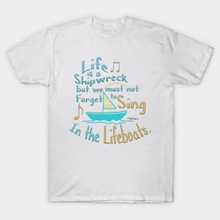 Sing in the Lifeboat T-Shirt